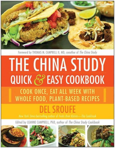 The China Study Quick & Easy Cookbook